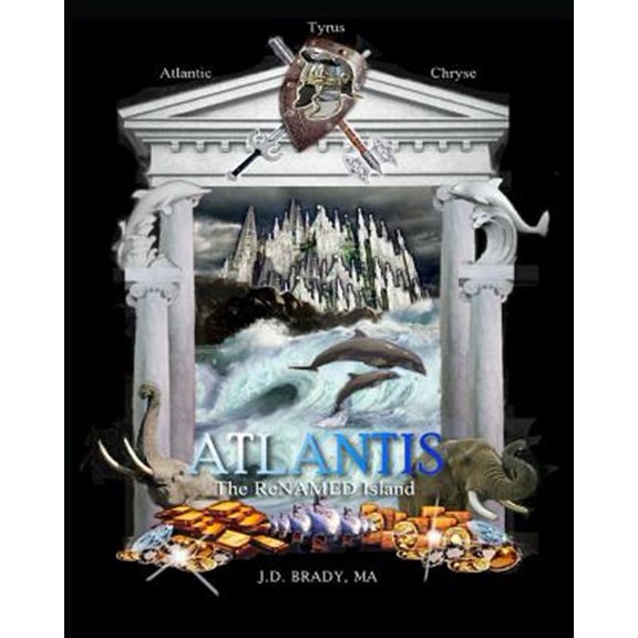 Pre-Owned Atlantis: The ReNamed Island (Paperback) by Joseph Daniel Brady Ma