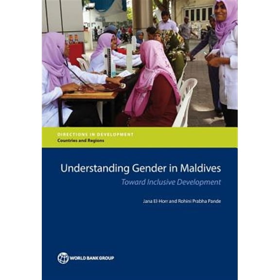 Pre-Owned Directions in Development - Countries and Regions: Understanding Gender in Maldives : Toward Inclusive Development (Paperback)