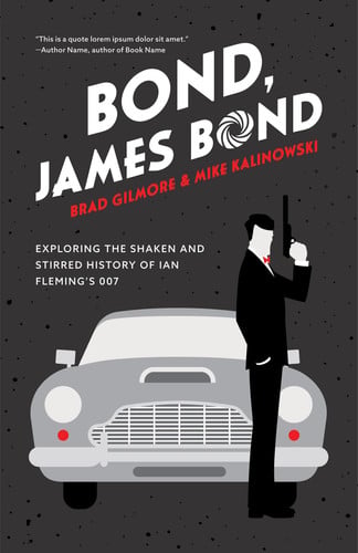 Pre-Owned Bond, James Bond: Exploring the Shaken and Stirred History of Ian Fleming's 007 (Paperback) 1642505455 9781642505450