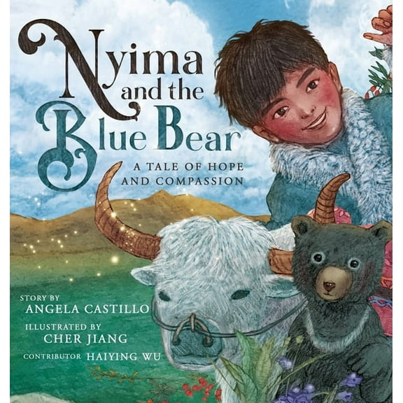 Nyima and the Blue Bear: A Tale of Hope and Compassion, (Hardcover)