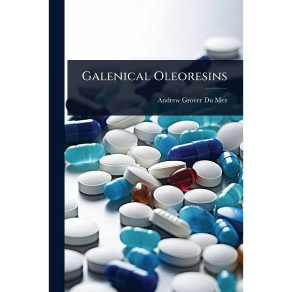Galenical Oleoresins, (Paperback)