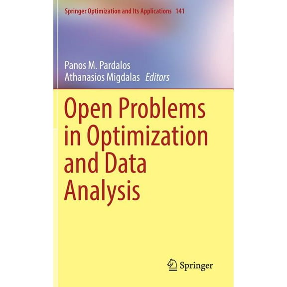 Springer Optimization and Its Applicatio Open Problems in Optimization and Data Analysis, Book 141, (Hardcover)