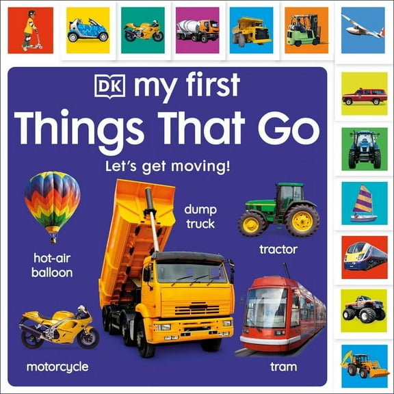 My First Tabbed Board Book My First Things That Go: Let's Get Moving!, (Board Book)