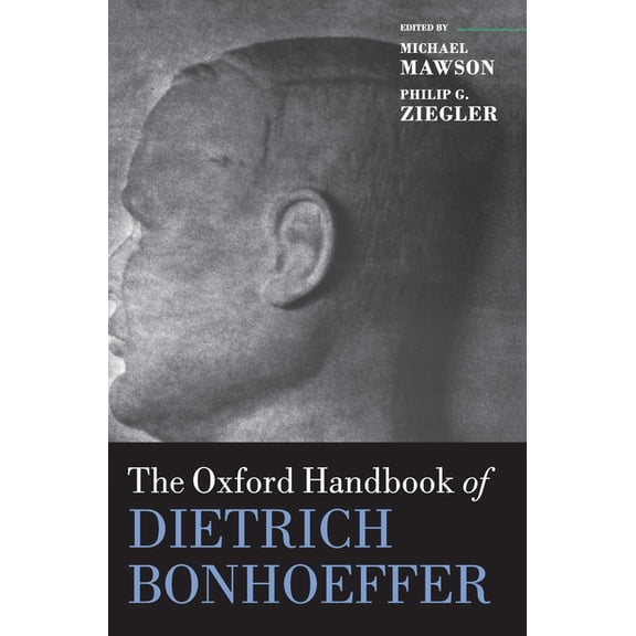 Oxford Handbooks Oxford Handbook of Dietrich Bonhoeffer, (Hardcover)