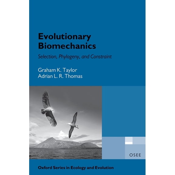 Oxford Ecology and Evolution Evolutionary Biomechanics Osee P, (Paperback)