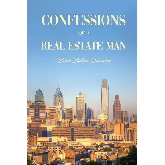 Confessions of a Real Estate Man (Paperback)