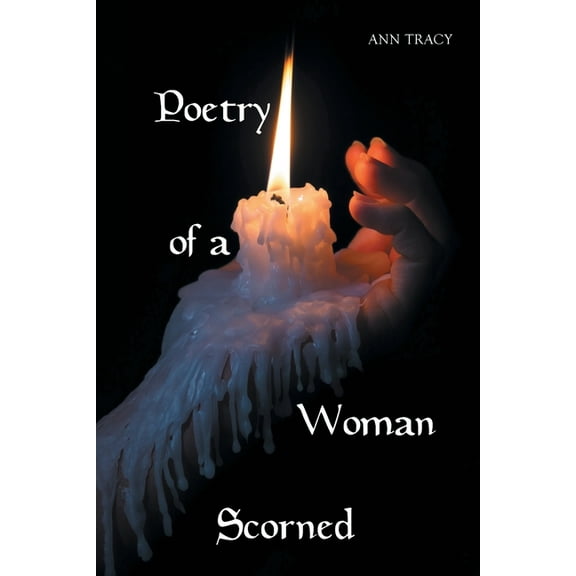 Poetry of a Woman Scorned, (Paperback)
