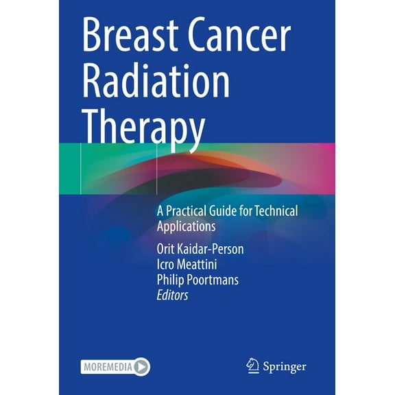 Breast Cancer Radiation Therapy: A Practical Guide for Technical Applications, (Paperback)