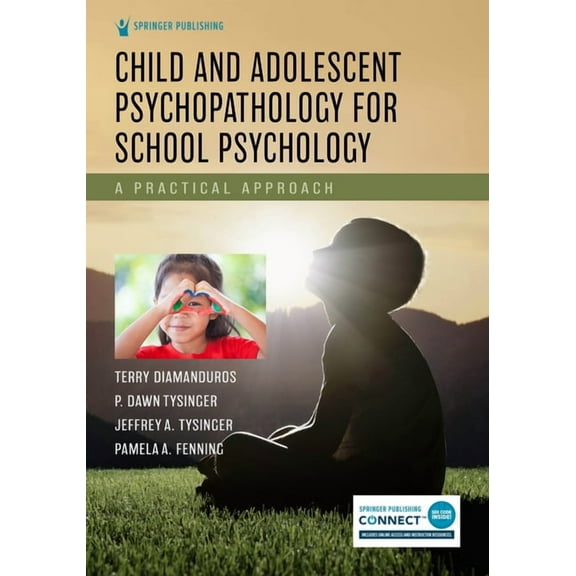 Child and Adolescent Psychopathology for School Psychology: A Practical Approach, (Paperback)