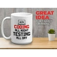 thumbnail image 2 of Progammer Mug White 15oz - Coding All Night - Programmer Debugging Science Coding Geek Nerd HTML Code, 2 of 7