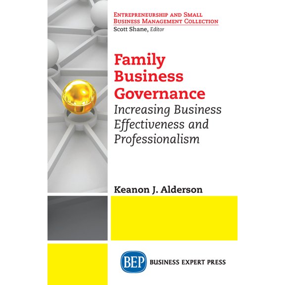 Family Business Governance: Increasing Business Effectiveness and Professionalism, (Paperback)