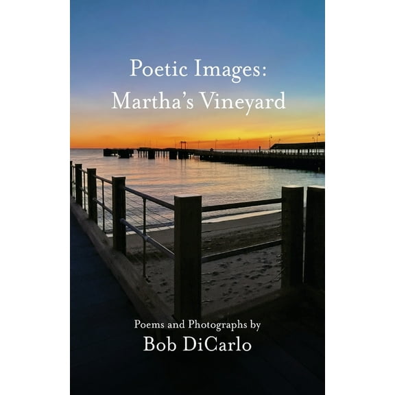 Poetic Images Poetic Images: Martha's Vineyard, Book 1, (Paperback)