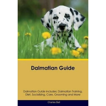 dalmatian training guide Dalmatian training guide dalmatian training guide includes.