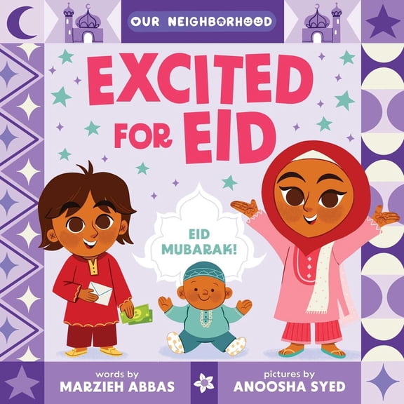 Pre-Owned Excited for Eid (an Our Neighborhood Series Board Book for Toddlers Celebrating Islam) (Board book) 1499816251 9781499816259