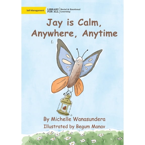 Jay is Calm, Anywhere, Anytime, (Paperback)