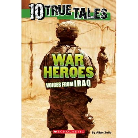 10 True Tales: War Heroes from Iraq (Best Iraq War Novels)