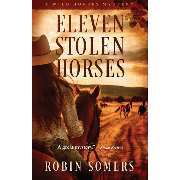 Wild Horses Mystery Eleven Stolen Horses: The Wild Horses Mystery Series, Book 1, (Paperback)