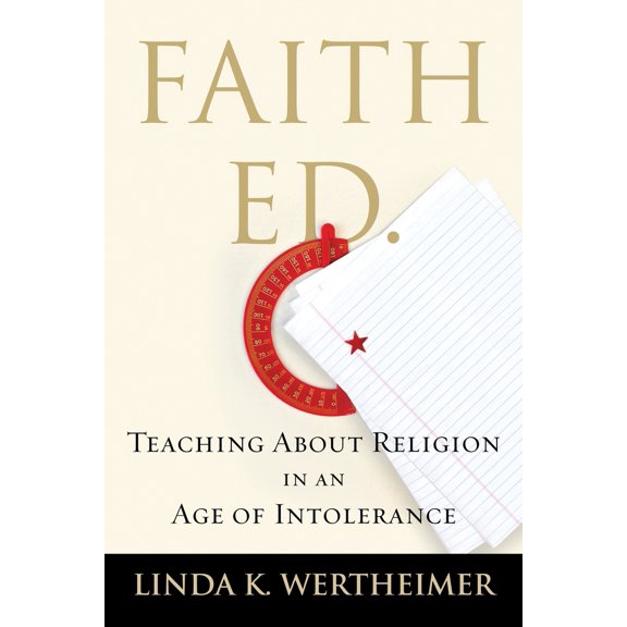 Pre-Owned Faith Ed : Teaching About Religion in an Age of Intolerance (Hardcover)