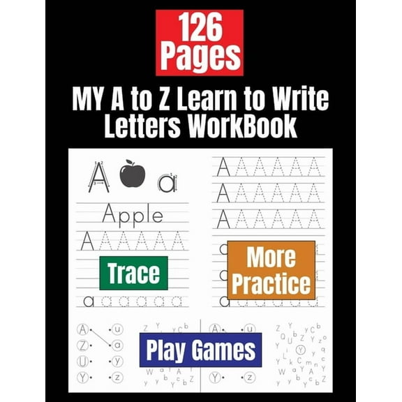 MY A to Z Learn to Write Letters WorkBook: Alphabet Letter Tracing Book for Preschoolers Kids Ages 3-5 (Paperback)