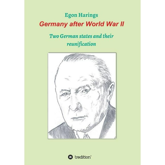 Germany after World War II: Two German states and their reunification (Paperback)