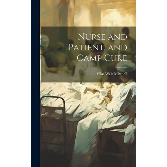 Nurse and Patient, and Camp Cure (Hardcover)