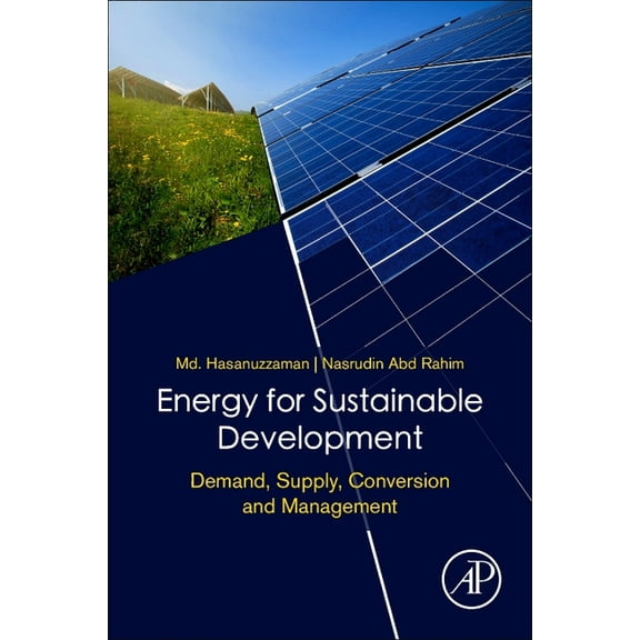 Energy for Sustainable Development: Demand, Supply, Conversion and Management, (Paperback)