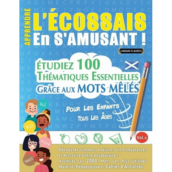Apprendre l'Ãcossais En s'Amusant - Pour Les Enfants: Tous Les Ãges - Ãtudiez 100 ThÃ©matiques Essentielles GrÃ¢, (Paperback)