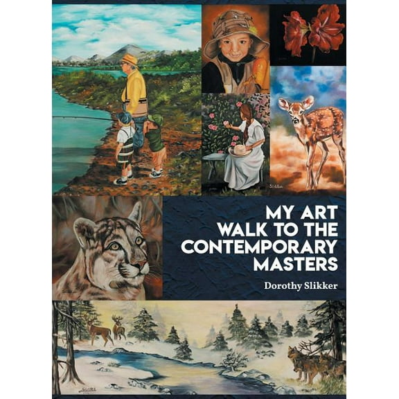 My Art Walk to the Contemporary Masters, (Hardcover)