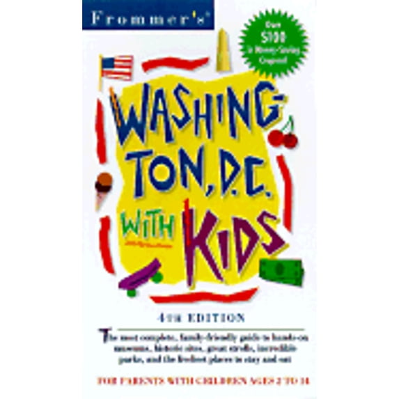 Pre-Owned Frommer's Washington, D.C., With Kids (Frommer's Family Travel Guides), 9780028620657, 0028620658, Paperback, 4th Updated edition