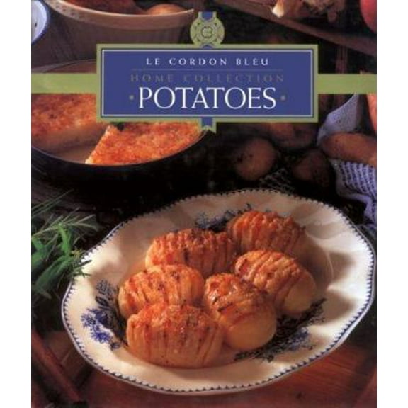 Pre-Owned Le Cordon Bleu Home Collection: Potatoes (Hardcover) 9625934286 9789625934280