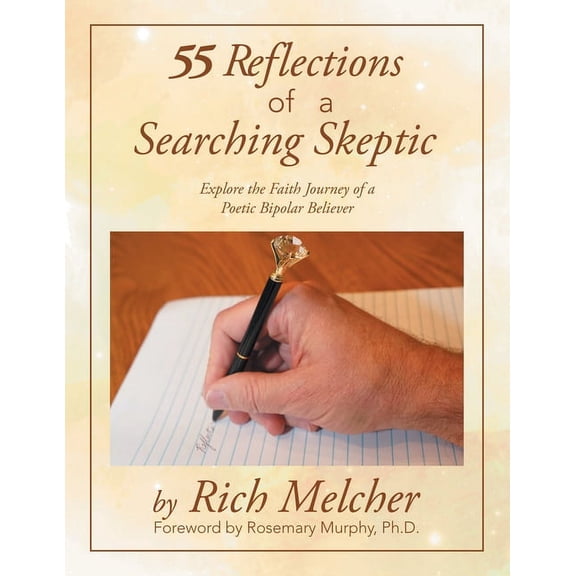 55 Reflections of a Searching Skeptic : Scanning the Depths of Spirituality and Mental Health