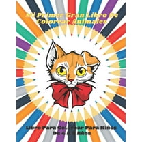 Mi Primer Gran Libro De Colorear Animales - Libro Para Colorear Para Niños De 4 A 8 Años (Paperback)