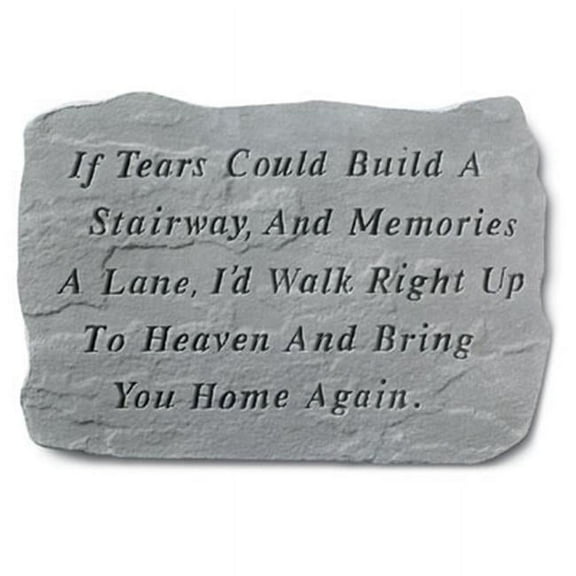 Kay Berry- Inc. If Tears Could Build A Stairway And Memories A Lane - Memorial - 18.5 Inches x 12.25 Inches