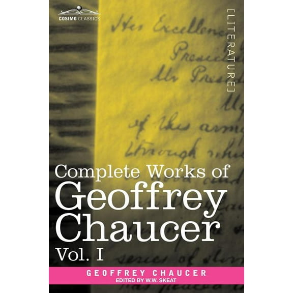 Complete Works of Geoffrey Chaucer, Vol. I: Romaunt of the Rose, Minor Poems (in Seven Volumes) (Paperback)