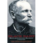 Black Bart: Boulevardier Bandit: The Saga of California's Most Mysterious Stagecoach Robber and the Men Who Sought to Capture Him [Paperback - Used]