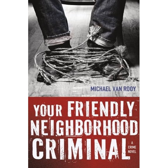 Pre-Owned Your Friendly Neighborhood Criminal Paperback