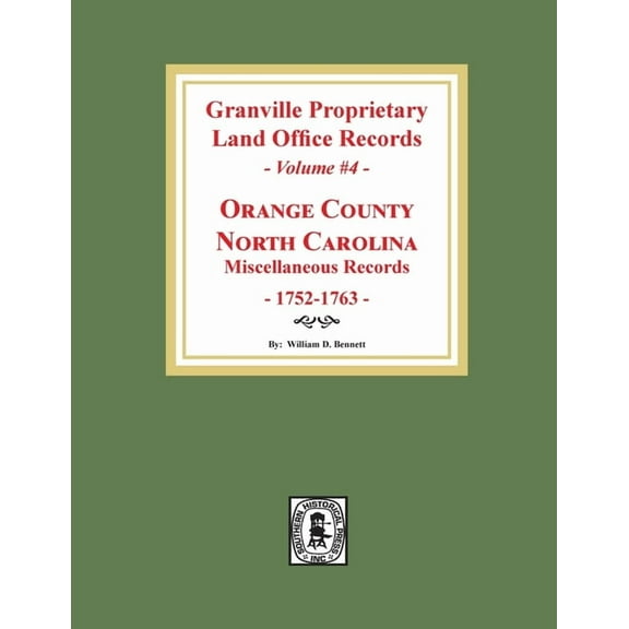 Granville Proprietary Land Office Records: Orange County, North Carolina. (Volume #4): Miscellaneous Records (Paperback)