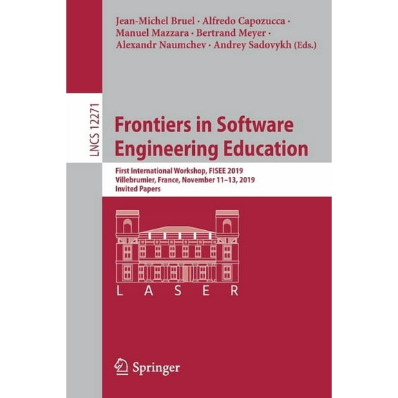 Frontiers in Software Engineering Education: First International Workshop, Fisee 2019, Villebrumier, France, November 11, (Paperback)