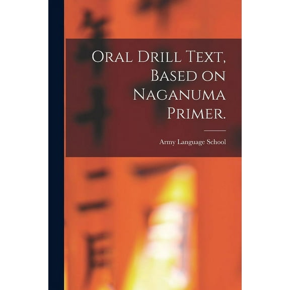 Oral Drill Text, Based on Naganuma Primer., (Paperback)
