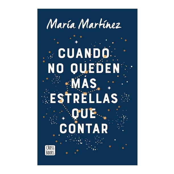 Cuando No Queden Más Estrellas que Contar Crossbooks María Martínez