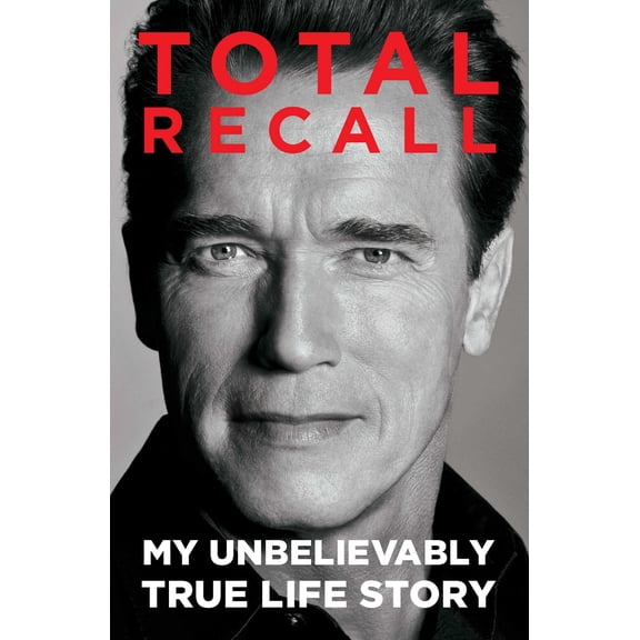 Pre-Owned Total Recall: My Unbelievably True Life Story (Paperback) 1451662440 9781451662443