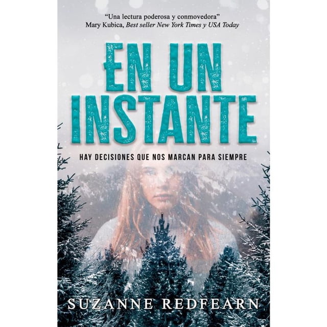 Libro En Un Instante: Hay Decisiones Que Nos Marcan Para Siempre Tapa Blanda, Autor Suzanne Redfearn, Editorial Ediciones Selectas Diamante EDICIONES SELECTAS DIAMANTE 9786079903206