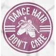 thumbnail image 2 of Dance Hair Dont Care Joke Ballet Barre Women's Long Sleeve T Shirt Brisco Brands L, 2 of 6