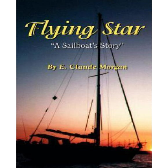 Flying Star: "A Sailboat's Story"