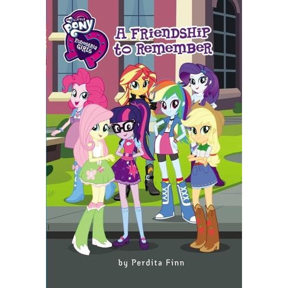 Pre-Owned My Little Pony: Equestria Girls: A Friendship to Remember (Hardcover) 0316557358 9780316557351