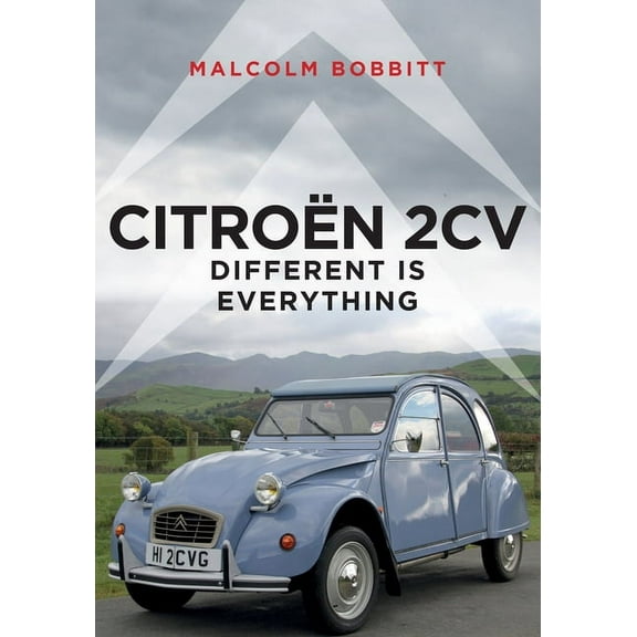 Citroen 2cv: Different Is Everything, (Paperback)