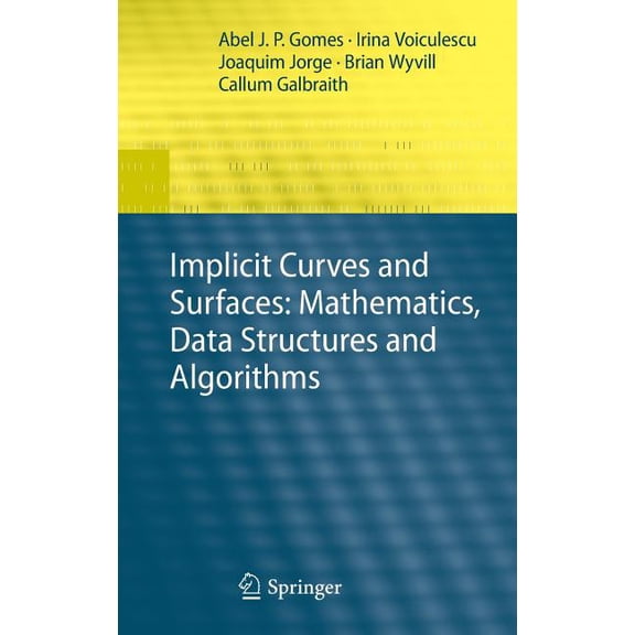 Implicit Curves and Surfaces: Mathematics, Data Structures and Algorithms, (Hardcover)