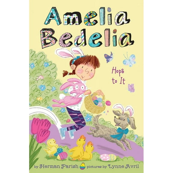 Amelia Bedelia Special Edition Holiday Amelia Bedelia Holiday Chapter Book #3: Amelia Bedelia Hops to It: An Easter and Springtime Book for Kids, Book 3, (Hardcover)