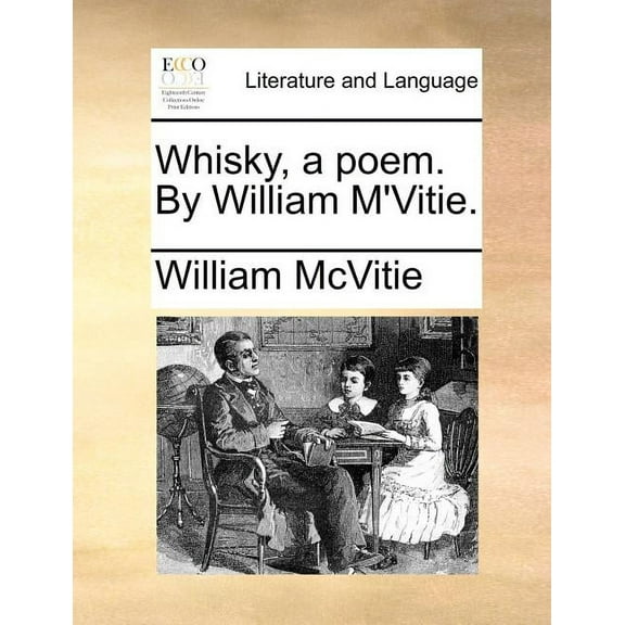 Whisky, a Poem. by William M'Vitie.