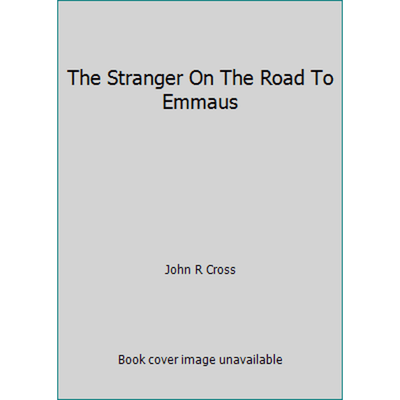 Pre-Owned The Stranger On The Road To Emmaus (Paperback) 1890082007 9781890082000